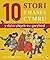10 Stori o Hanes Cymru (Y D...