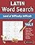 LATIN WORD SEARCH - LEVEL OF DIFFICULTY: HARD - VOL.1 - DELTA CLASSICS - GIVE YOUR EYES A REST WITH THE EASIEST TO READ PUZZLES ON THE MARKET!