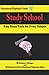 Study School: Easy Brain Tools for Every Subject (Educational Elephant’s Guide)