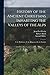 History of the Ancient Christians Inhabiting the Valleys of the Alps: I. the Waldenses. Ii. the Albigenses. Iii. the Vaudois