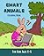 Smart Animals Coloring Book For Kids Ages 4-8 by Zadeh Publishing