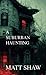 A Suburban Haunting