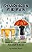 STANDING IN THE RAIN: Short Stories and Other Fun Stuff to Read