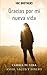 Gracias por mi nueva vida: ...