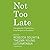 Not Too Late: Changing the Climate Story from Despair to Possibility