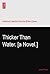 Thicker Than Water. [a Novel.]