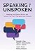 Speaking the Unspoken by Kenneth S. Pope