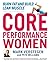Core Performance Women: Burn Fat and Build Lean Muscle