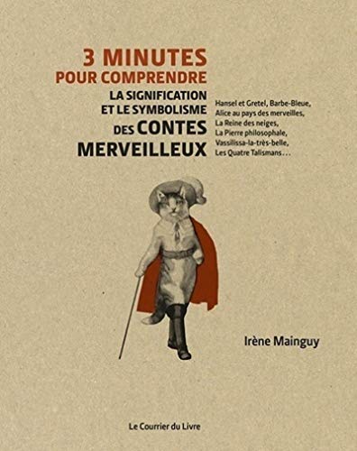 3 minutes pour comprendre la signification et le symbolisme des contes merveilleux (Hardcover)