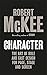 Character: The Art of Role and Cast Design for Page, Stage and Screen
