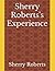 Sherry Roberts's Experience