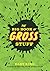 The Big Book of Gross Stuff