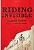 Riding Invisible