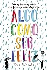 Algo como ser feliz (Portuguese Edition) Book cover for Algo como ser feliz (Portuguese Edition)