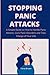 STOPPING PANIC ATTACKS: A S...