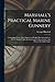 Marshall's Practical Marine Gunnery: Containing a View of the Magnitude, Weight, Description & Use, of Every Article Used in the Sea Gunner's Department, in the Navy of the United States