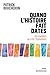 Quand l'histoire fait dates: Dix manières de créer l'événement