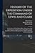 History Of The Expedition Under The Command Of Lewis And Clark: To The Sources Of The Missouri River, Thence Across The Rocky Mountains And Down The ... Years 1804-5-6, By Order Of The Government