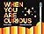 When You Are Curious