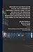 History of the Expedition Under the Command of Captains Lewis & Clarke to the Sources of the Missouri, Thence Across the Rocky Mountains and Down the ... 1804-5-6 by Order of the Government of Th