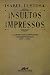 Insultos impressos (Nova edição) by Isabel Lustosa