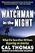 A Watchman in the Night: What I’ve Seen Over 50 Years Reporting on America