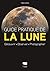 Guide pratique de la lune: ...