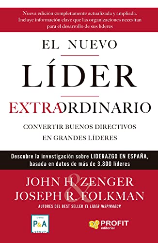 El nuevo lider extraordinario: Convertir buenos directivos en grandes líderes (Spanish Edition)