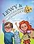 Lewy & The Visitors from Planet Acceptance: A Lewy Kablooey & Sneezy Cheezy Adventure