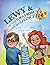 Lewy & The Visitors from Planet Acceptance: A Lewy Kablooey & Sneezy Cheezy Adventure