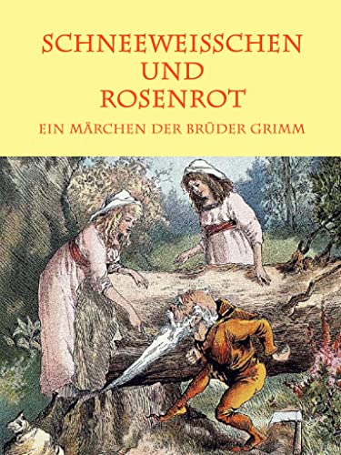 Schneeweißchen und Rosenrot: (illustriert) (Die schönsten Märchen der Brüder Grimm 17) (German Edition)