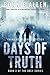 Days Of Truth: The Truth Is...