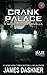 Crank Palace: A Maze Runner Novella