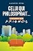 Celui qui philosophait... : La philosophie selon Friends (French Edition)