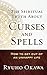 The Spiritual Truth About Curses and Spells