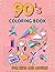 90' Coloring Book for Kids ...