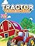 Tractor Coloring Book For Kids Ages 2-4 by Angel Hunter