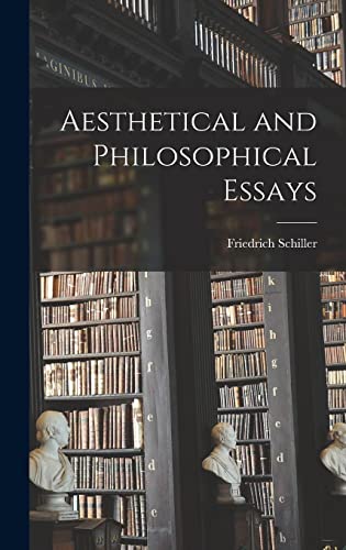 Aesthetical and Philosophical Essays