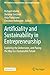 Artificiality and Sustainability in Entrepreneurship: Exploring the Unforeseen, and Paving the Way to a Sustainable Future (FGF Studies in Small Business and Entrepreneurship)