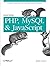 Learning PHP, MySQL, and JavaScript: A Step-By-Step Guide to Creating Dynamic Websites (Animal Guide)
