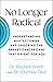 No Longer Radical by Dr Rachel Brem