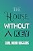 The House Without a Key