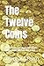 The Twelve Coins: The story...