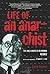 Life of an Anarchist: The Alexander Berkman Reader