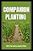 COMPANION PLANTING: The Com...