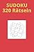 SUDOKU 320 Rätseln Großdruck by St. Creativity