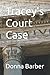 Tracey's Court Case