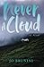 Never a Cloud