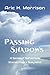 Passing Shadows: A Series o...