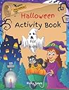 Haloween Activity Book for Kids: A Scary Fun Workbook For Happy Halloween Learning and celebrate Trick or treat Learning , Costume Party coloring, ... dot to dot , mazes, tic tac toe and more